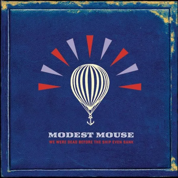 We Were Dead Before The Ship Even Sank by Modest Mouse cover