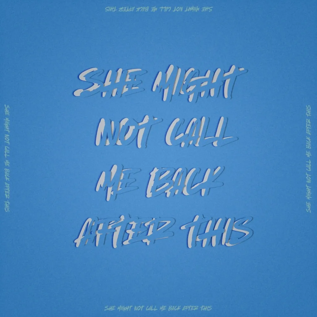 SHE MIGHT NOT CALL ME BACK AFTER THIS by Kings cover