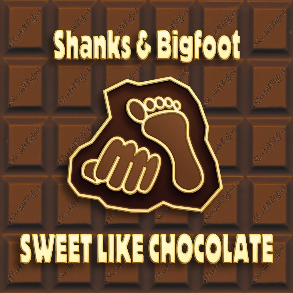 Sweet Like Chocolate by Shanks & Bigfoot cover