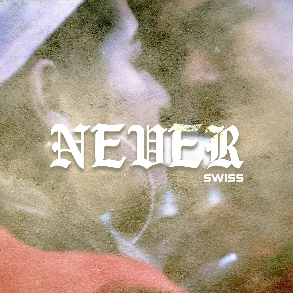 Never by Swiss cover