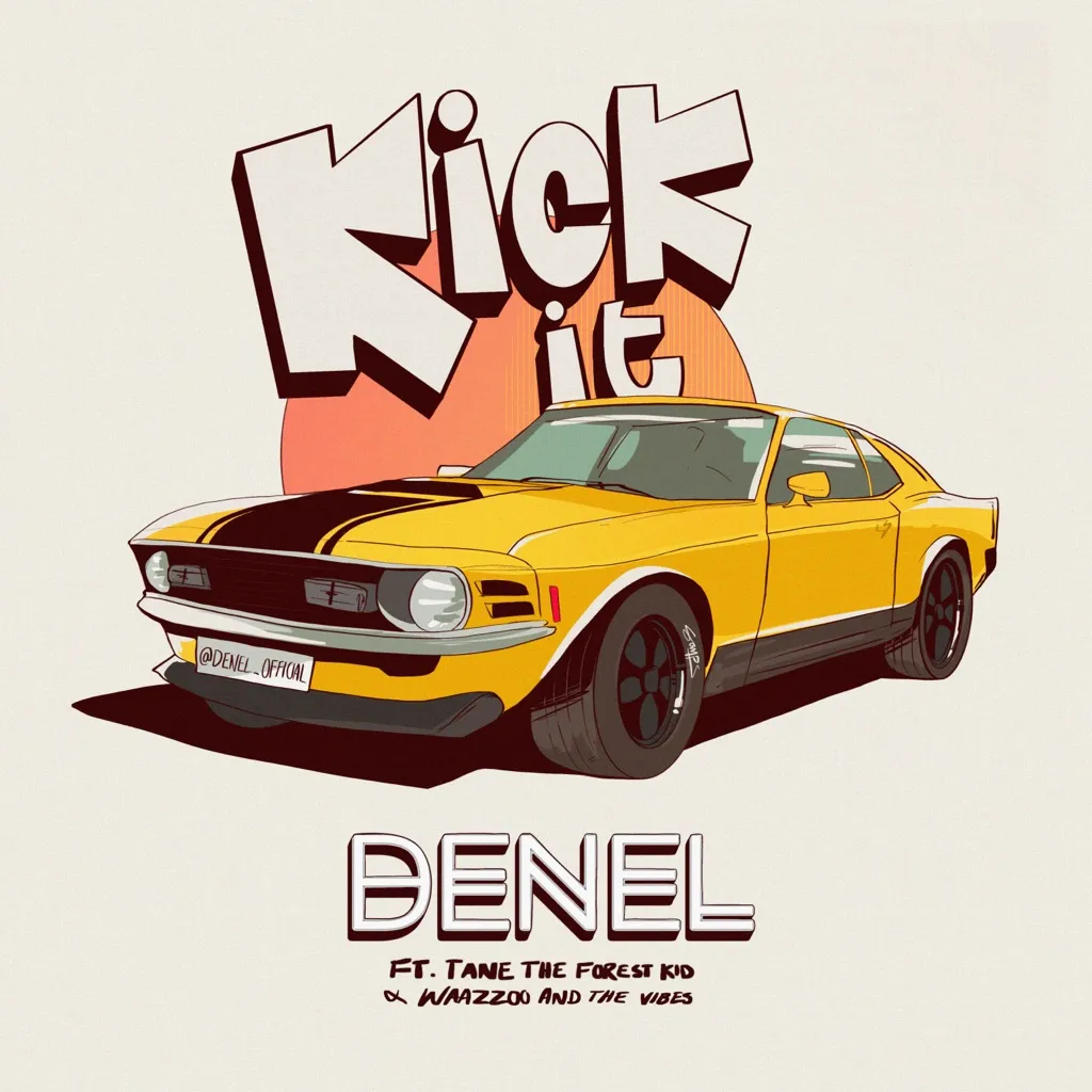 Kick It by Denel feat. Tane And Waazzoo And The Vibes cover