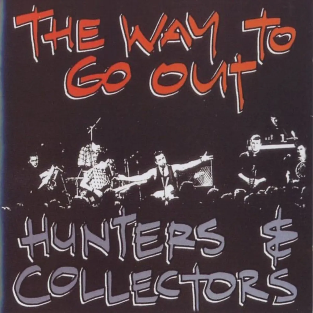 The Way To Go Out by Hunters & Collectors cover