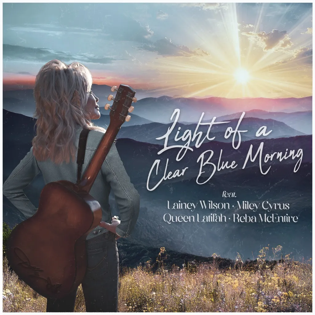 Light Of A Clear Blue Morning by Dolly Parton feat. Lainey Wilson, Miley Cyrus, Queen Latifah And Reba McEntire cover