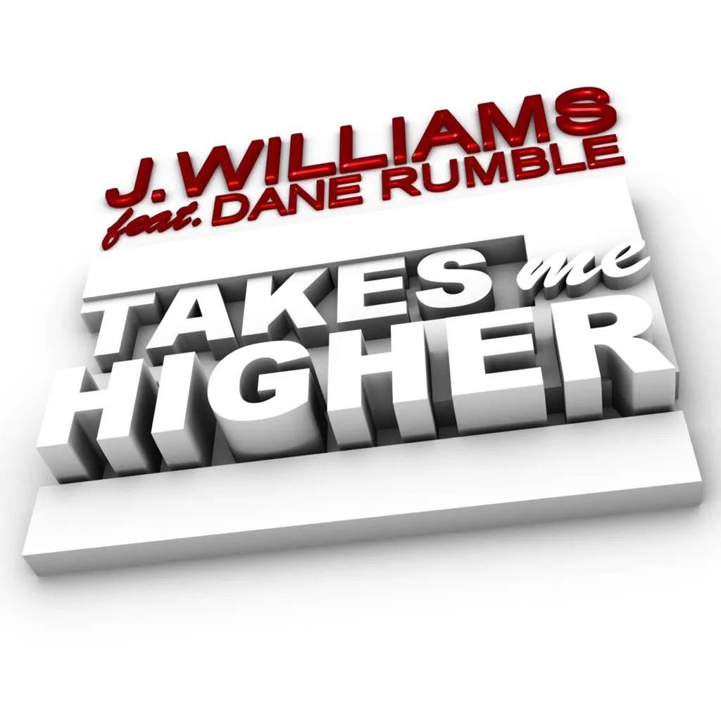 Takes Me Higher by J.Williams feat. Dane Rumble cover