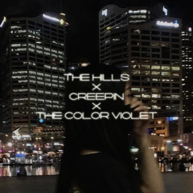 The Hills x Creepin x The Color Violet by LonelyEve cover