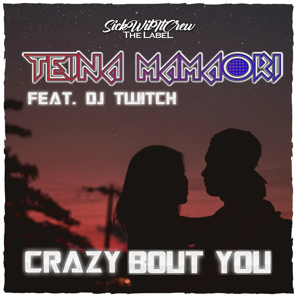 Crazy Bout You by Teina MaMāori feat. DJ Twitch cover