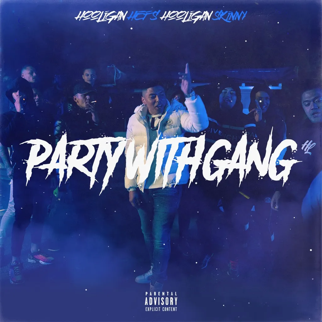 Party With Gang by Hooligan Hefs And HooliganSKINNY cover