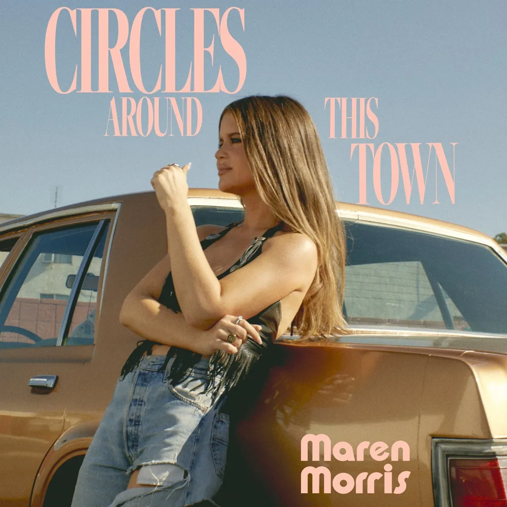 Circles Around This Town by Maren Morris cover