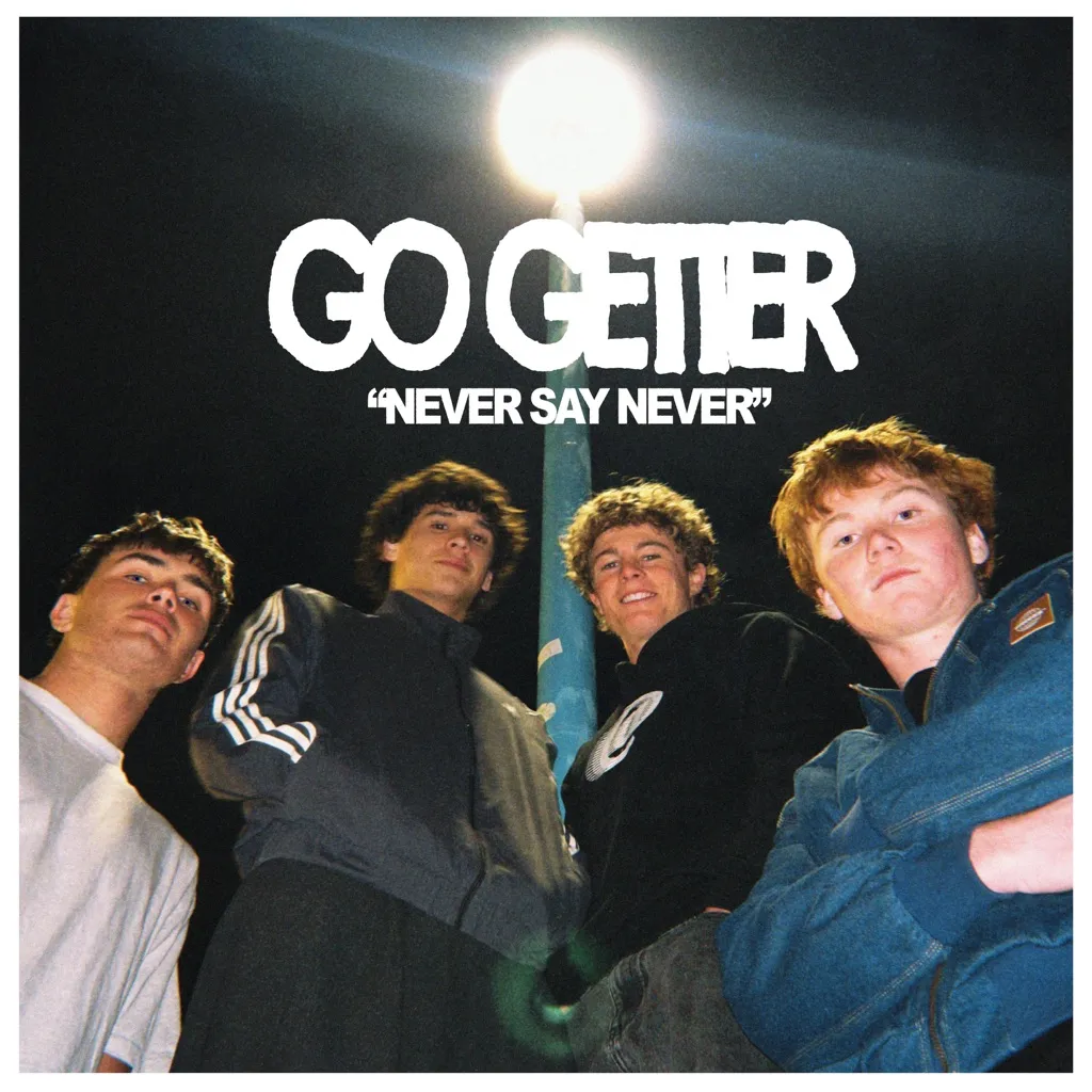 Never Say Never by GO GETTER cover