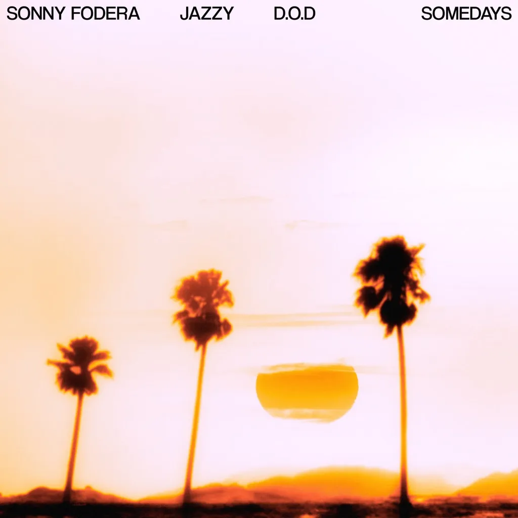 Somedays by Sonny Fodera, Jazzy And D.O.D cover