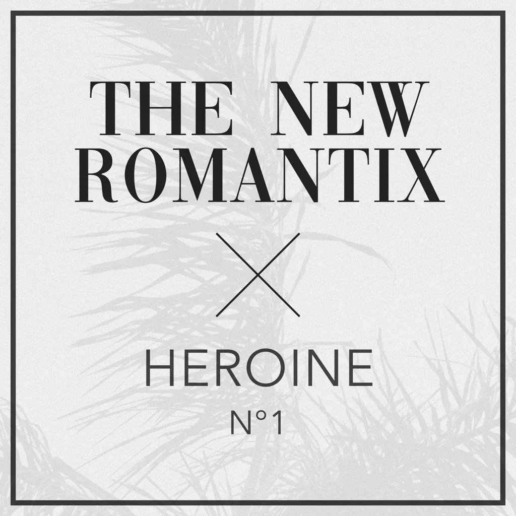 Heroine by The New Romantix cover
