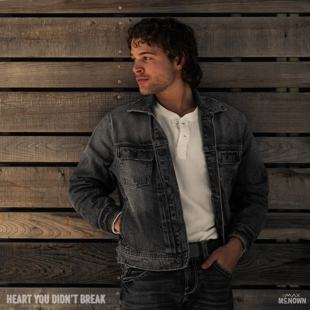 Heart You Didn't Break by Max McNown cover