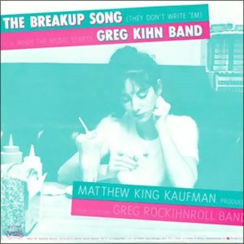 The Break Up Song by Greg Kihn cover