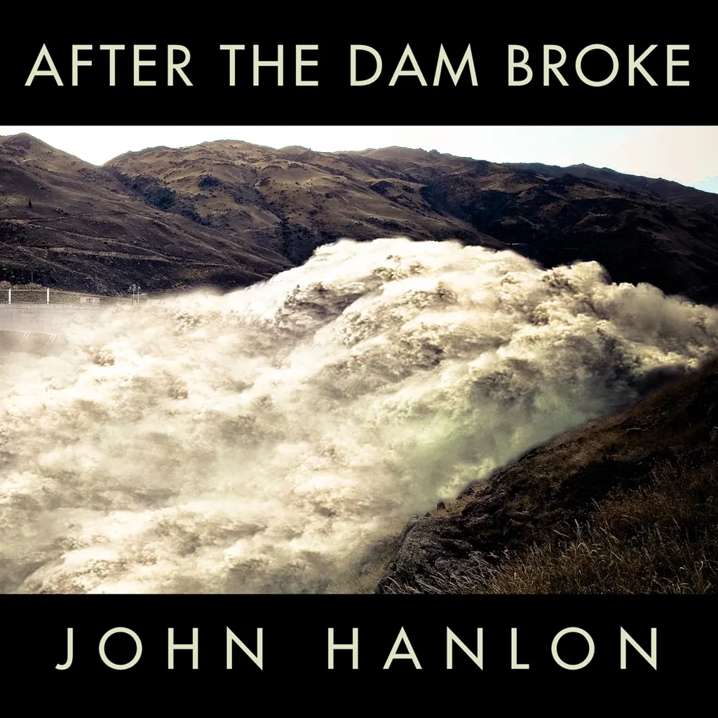 After The Dam Broke by John Hanlon cover