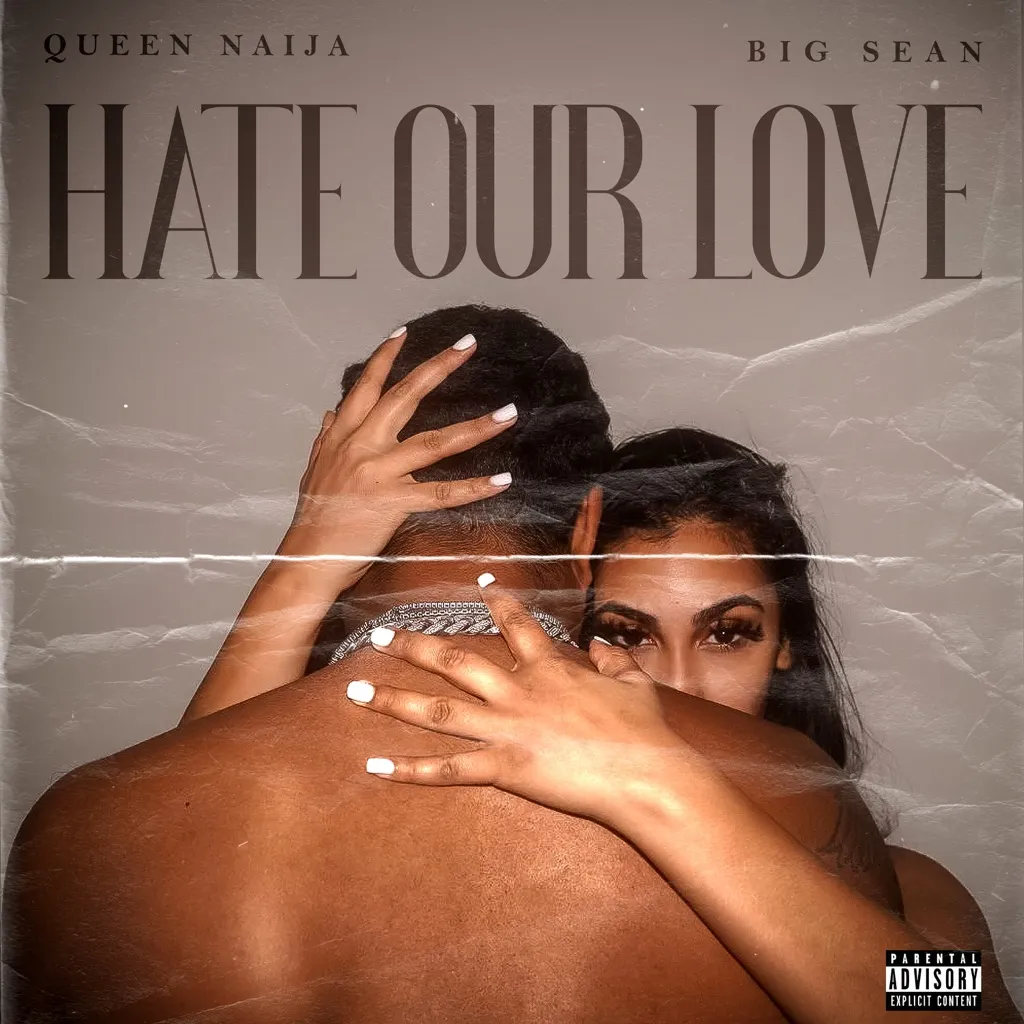 Hate Our Love by Queen Naija And Big Sean cover