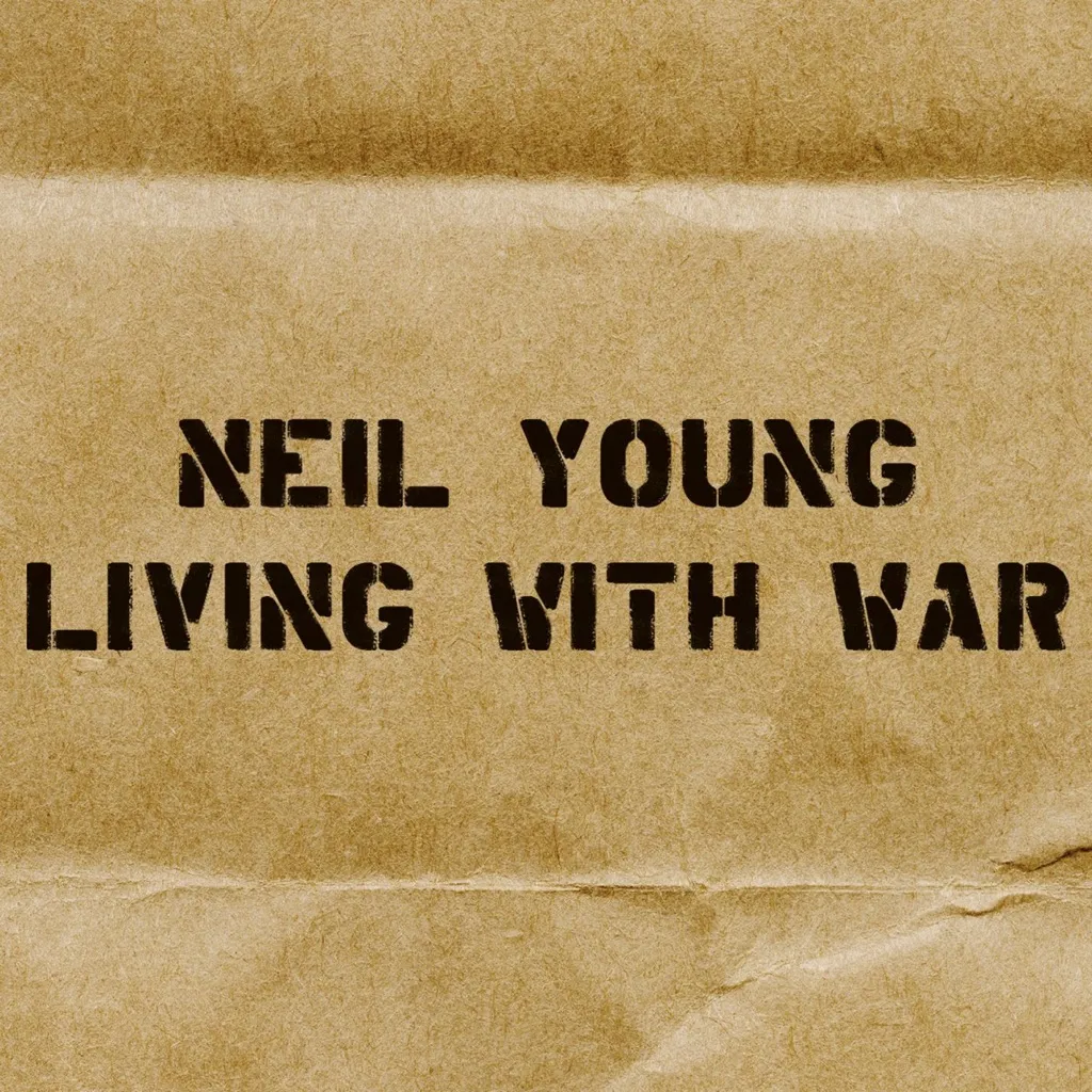 Living With War by Neil Young cover