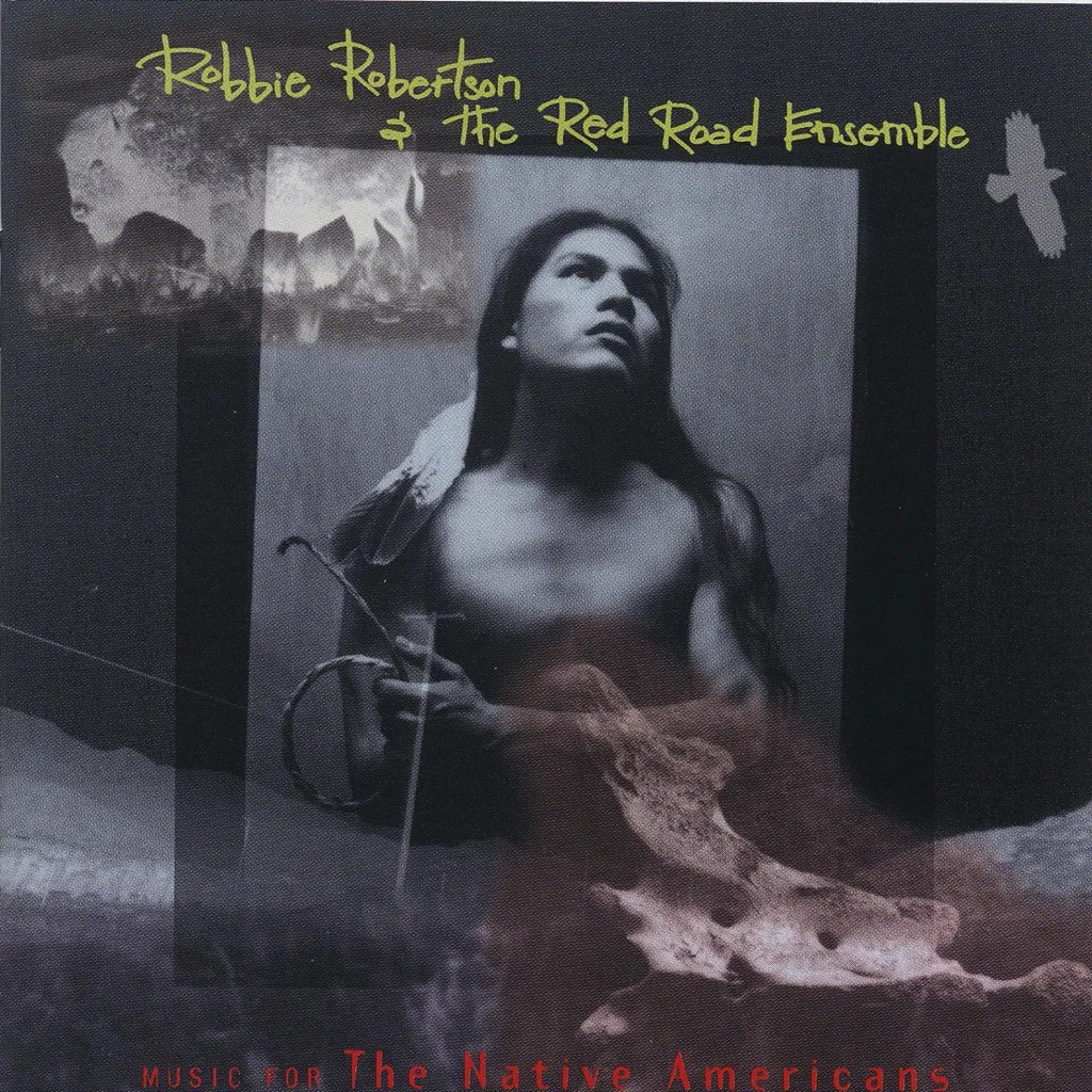 Music For The Native Americans by Robbie Robertson And The Red Road Ensemble cover