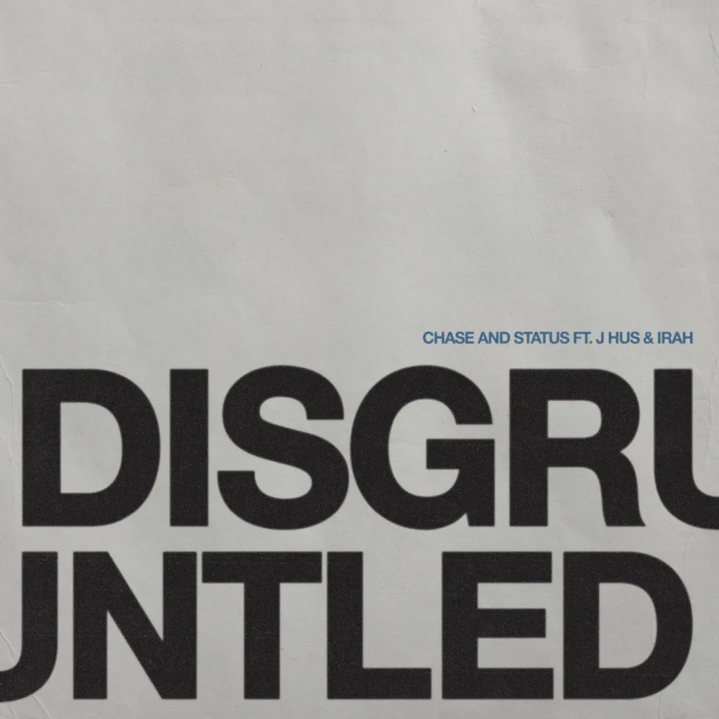 Disgruntled by Chase And Status feat. J Hus And IRAH cover