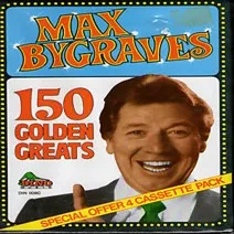 150 Golden Greats by Max Bygraves cover