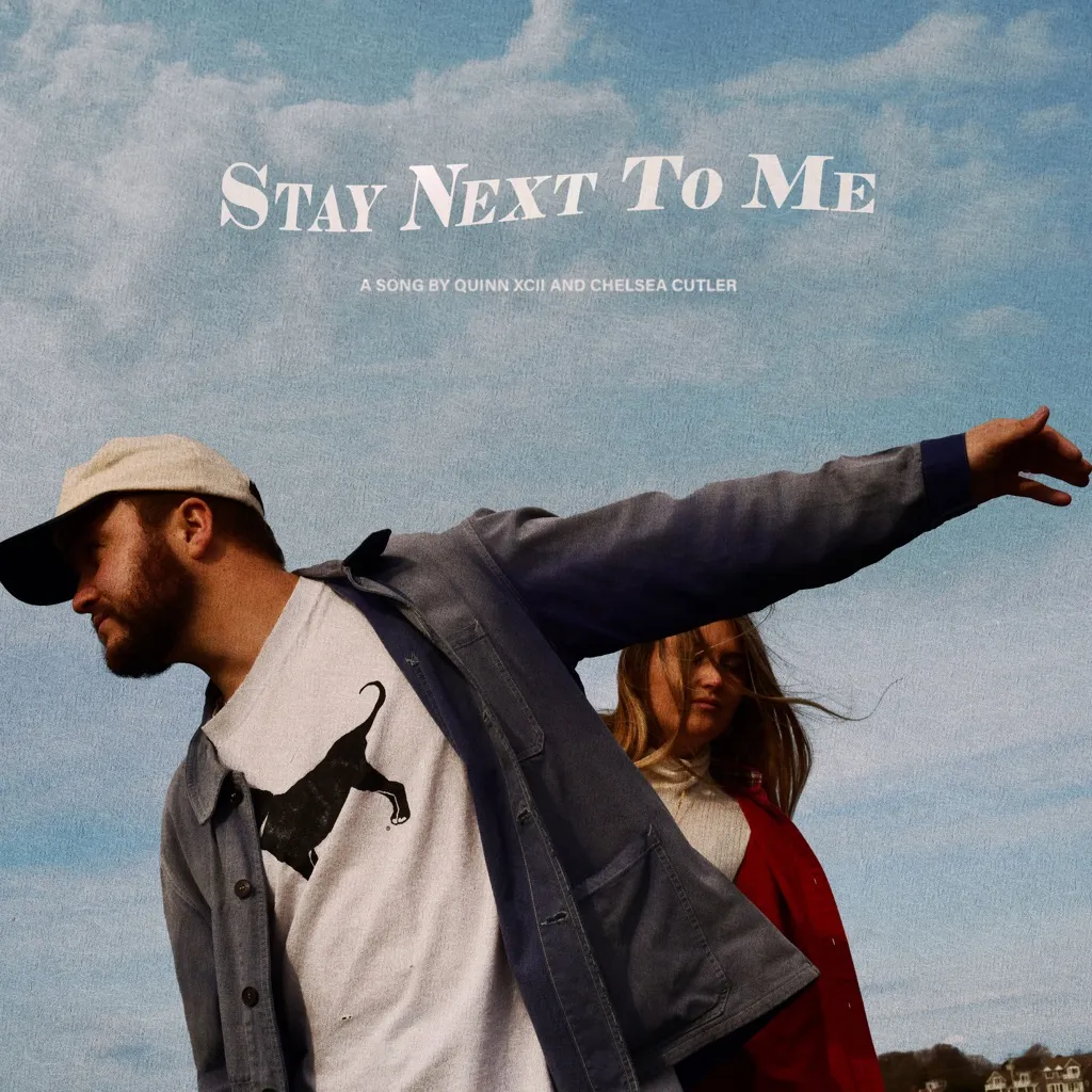 Stay Next To Me by Quinn XCII And Chelsea Cutler cover