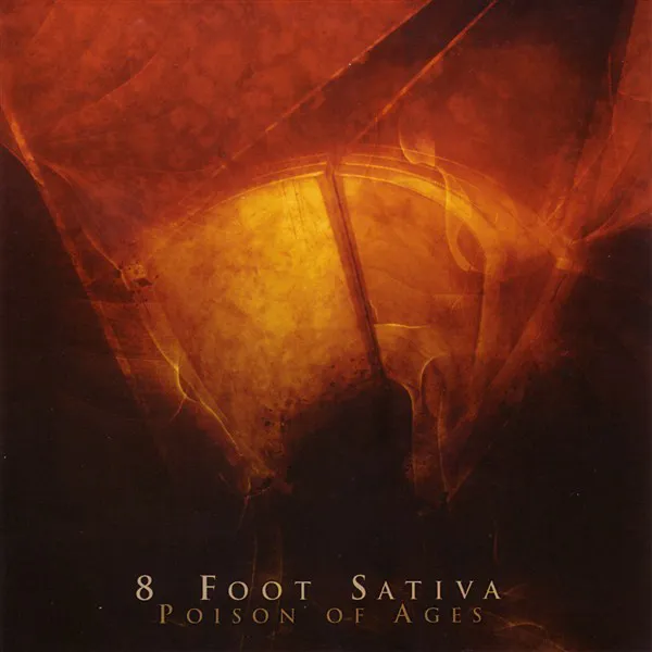 Poison Of Ages by 8 Foot Sativa cover