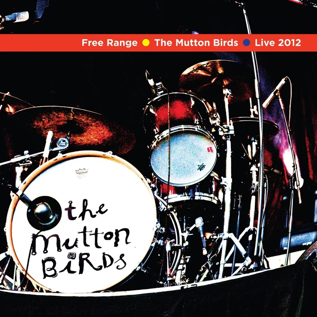 Free Range: Live 2012 by The Mutton Birds cover