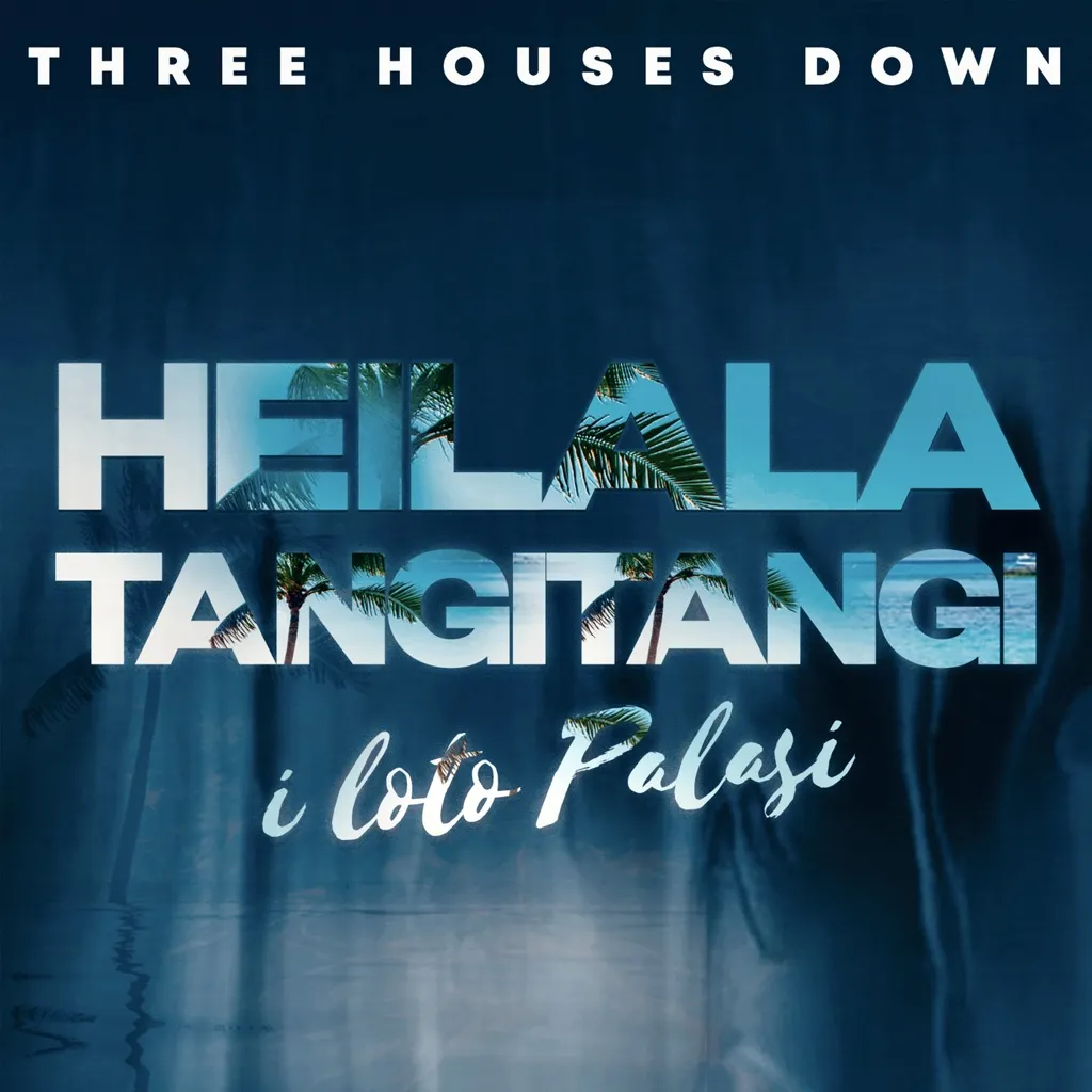 Heilala Tangi Tangi i Loto Palasi by Three Houses Down cover