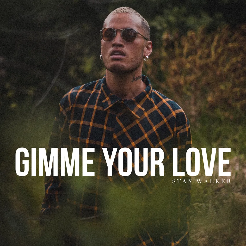 Gimme Your Love by Stan Walker cover