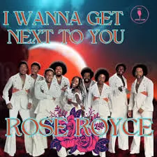 I Wanna Get Next To You by Rose Royce cover