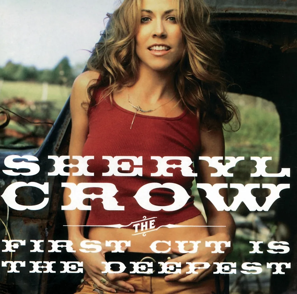 THE FIRST CUT IS THE DEEPEST by Sheryl Crow cover