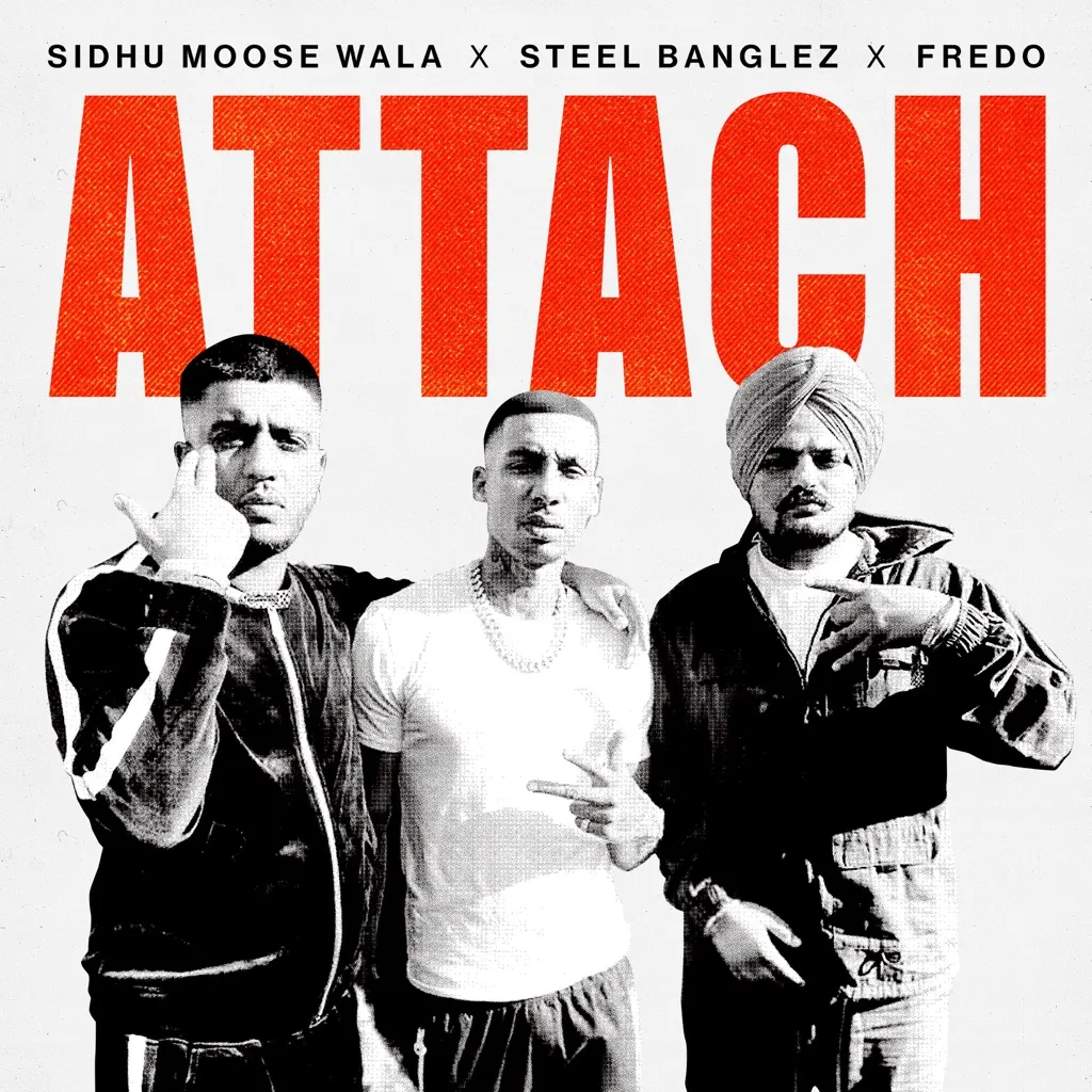 Attach by Sidhu Moose Wala, Steel Banglez And Fredo cover