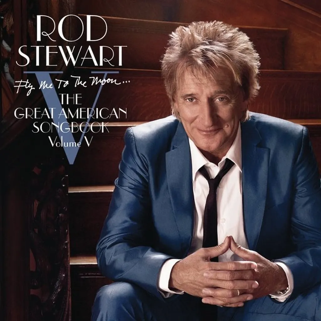 Fly Me To The Moon: The Great American Songbook Vol 5 by Rod Stewart cover