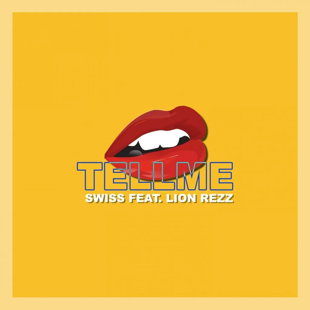 Tellme by Swiss feat. Lion Rezz cover