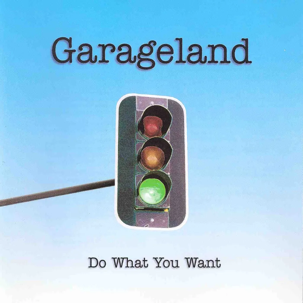 DO WHAT YOU WANT by Garageland cover