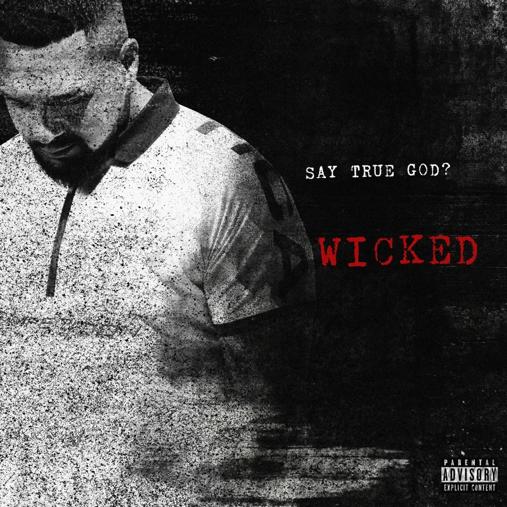 Wicked by Say True God? cover