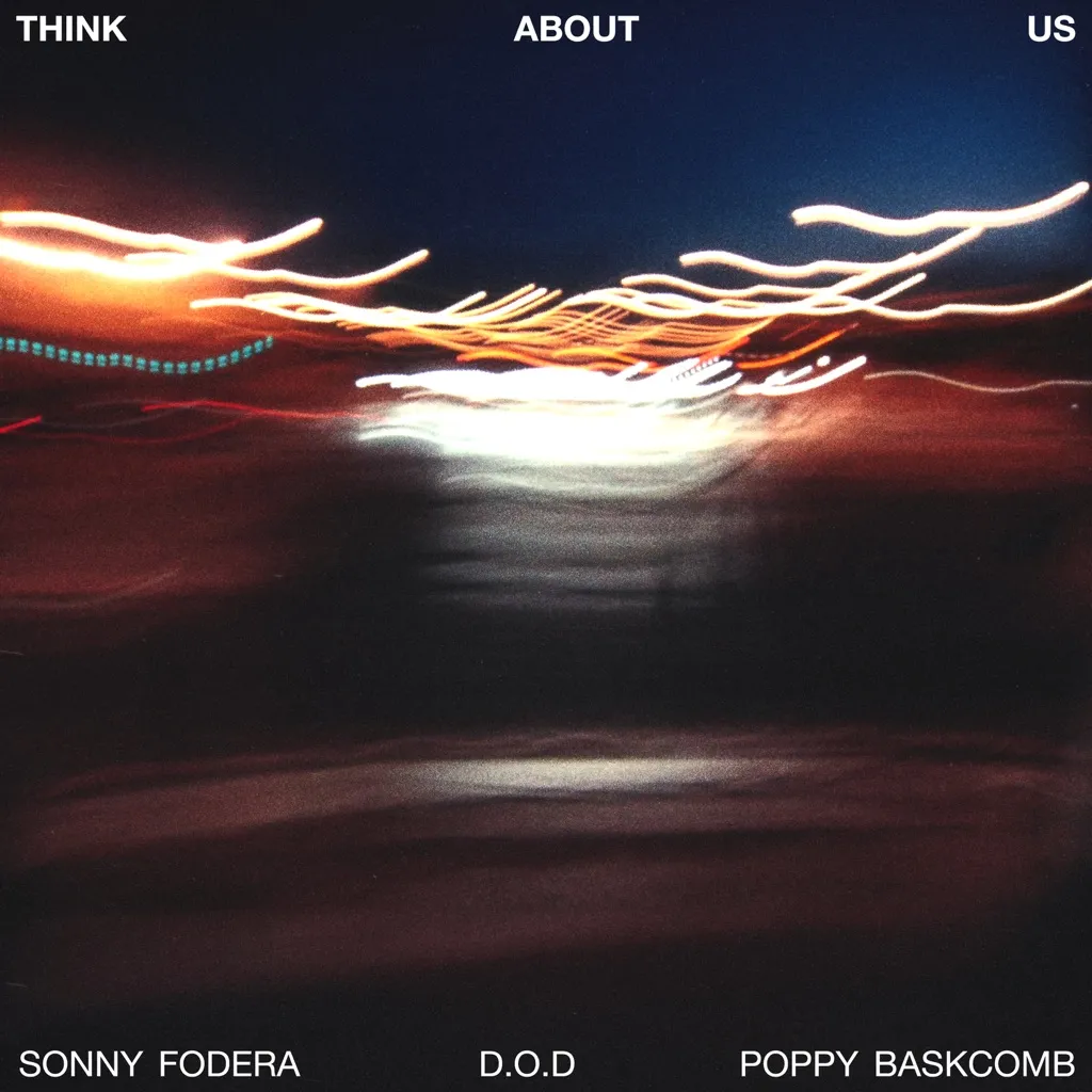 Think About Us by Sonny Fodera, D.O.D And Poppy Baskcomb cover