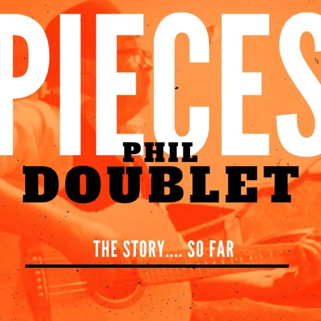 Pieces: The Story...So Far by Phil Doublet cover