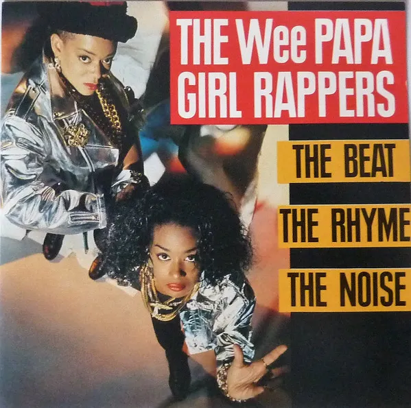 The Beat, The Rhyme, The Noise by The Wee Papa Girl Rappers cover