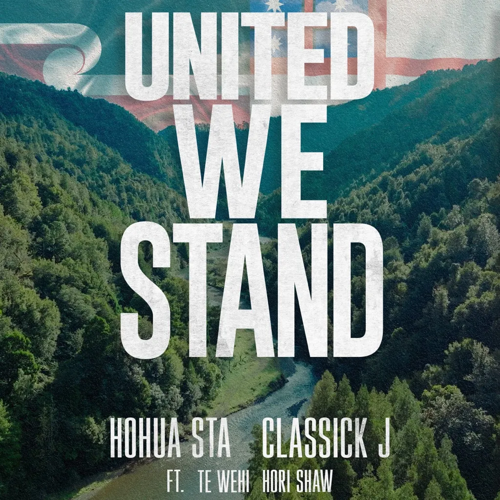 United We Stand by Hohua Sta And Classick J Feat. Te Wehi And Hori Shaw cover
