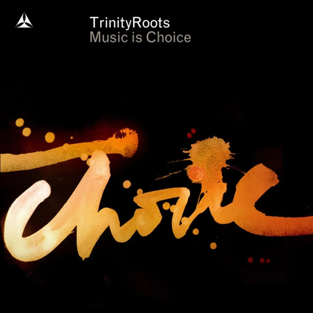 Music Is Choice by TrinityRoots cover