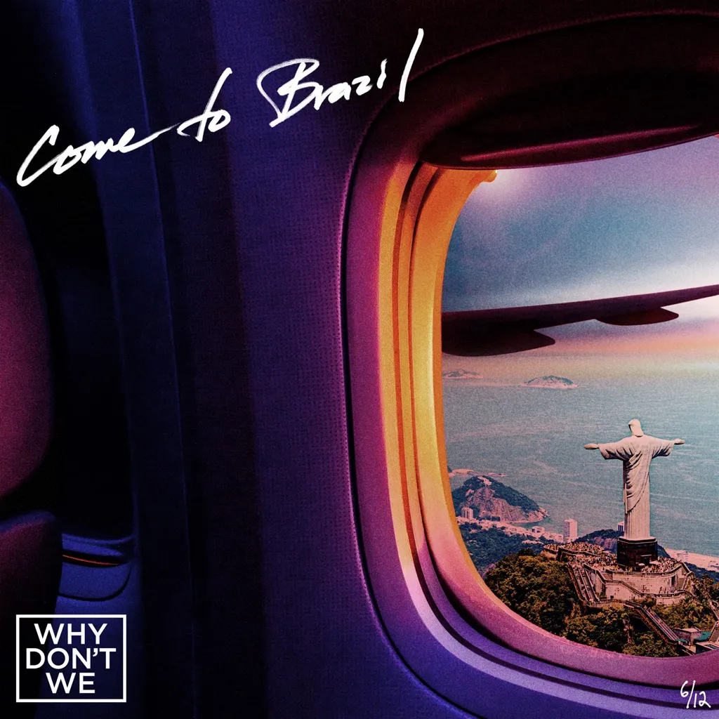 Come To Brazil by Why Don't We cover