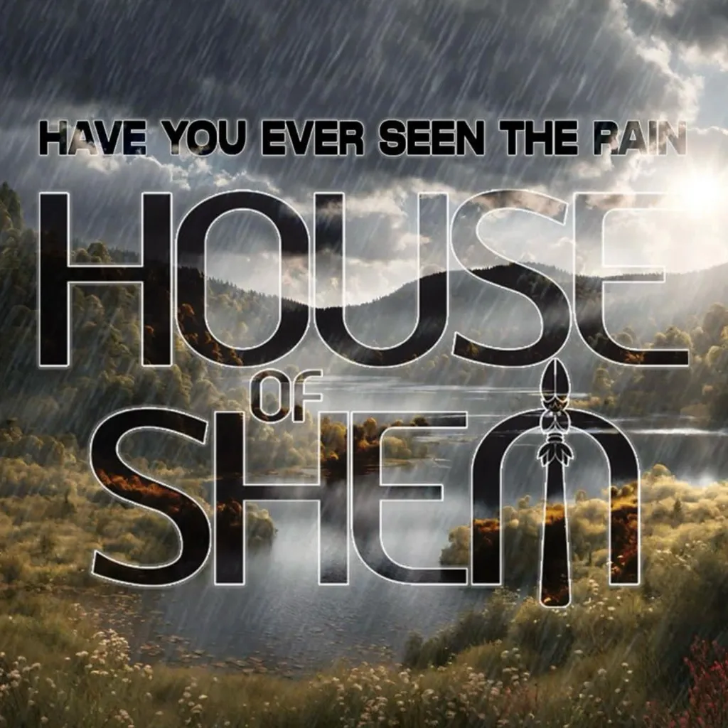 Have You Ever Seen The Rain by House Of Shem cover