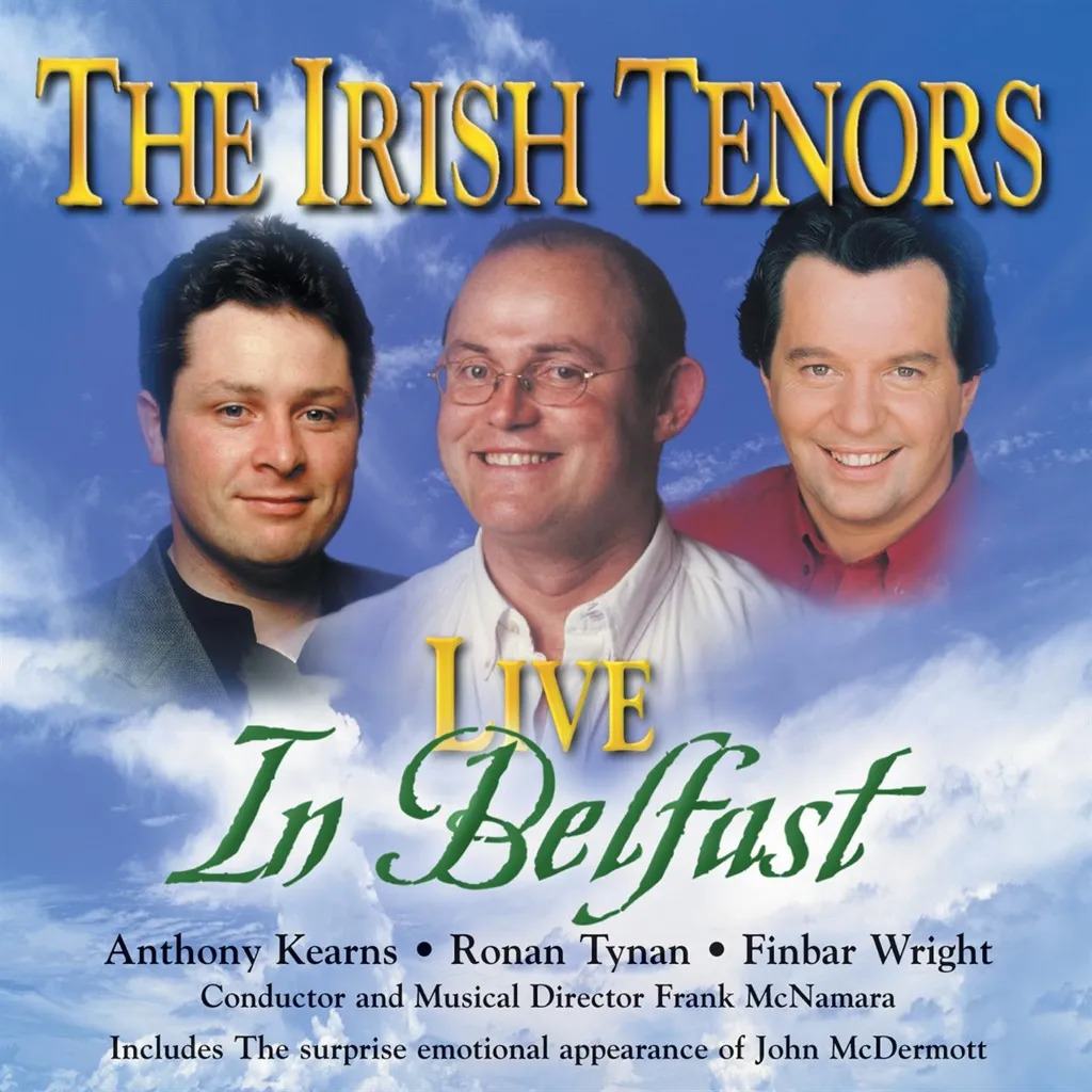 IRISH TENORS - LIVE IN BELFAST: NZ COMMEMORATIVE TOUR 2CD PACK by Irish Tenors cover