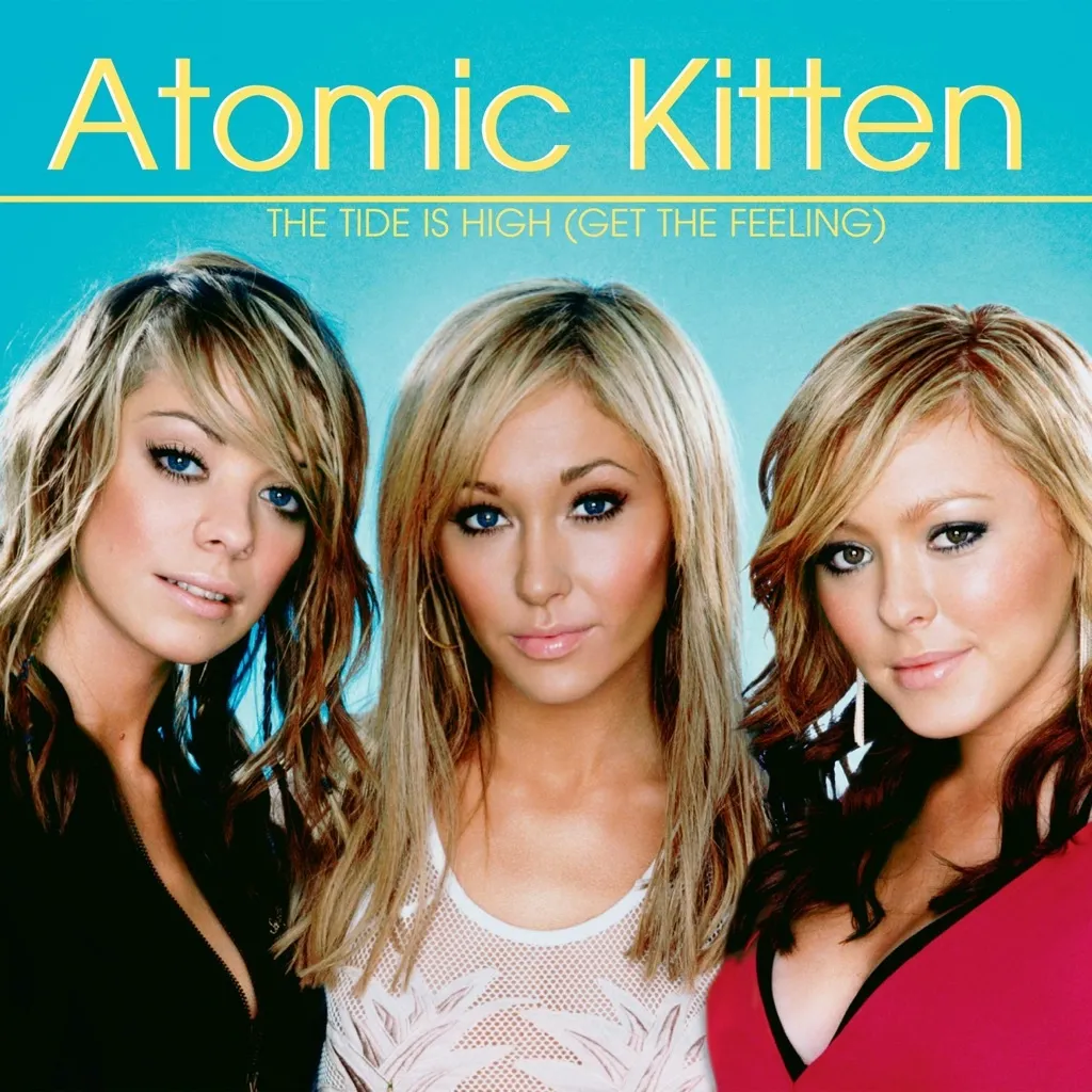 TIDE IS HIGH by Atomic Kitten cover