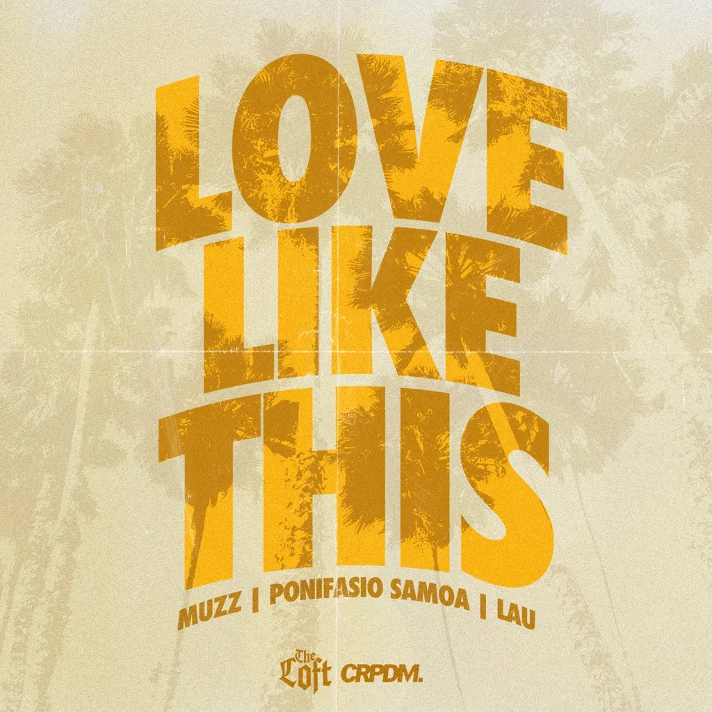 Love Like This by Ponifasio Samoa, MUZZ And LAU cover