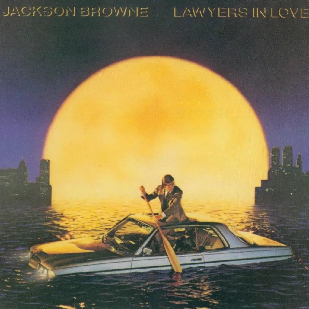 Lawyers In Love by Jackson Browne cover