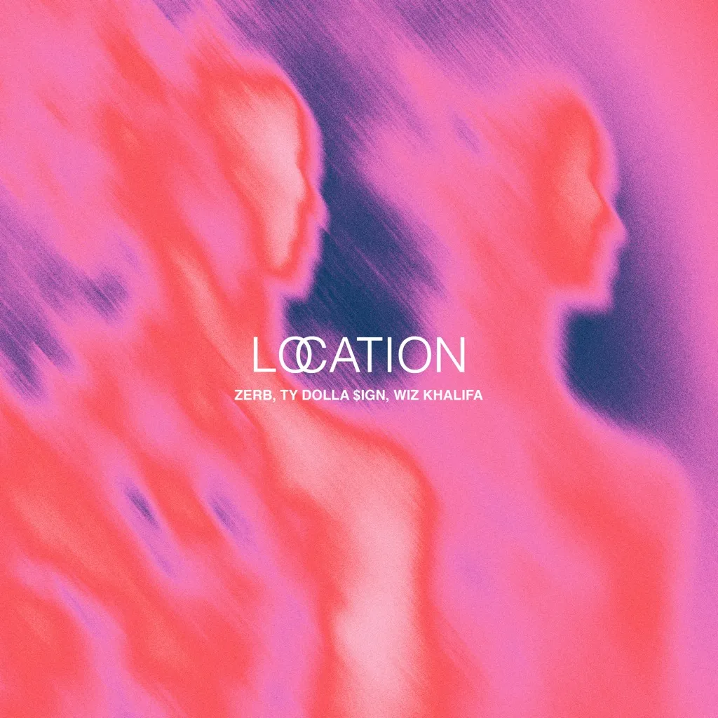 Location by Zerb, Ty Dolla $ign And Wiz Khalifa cover