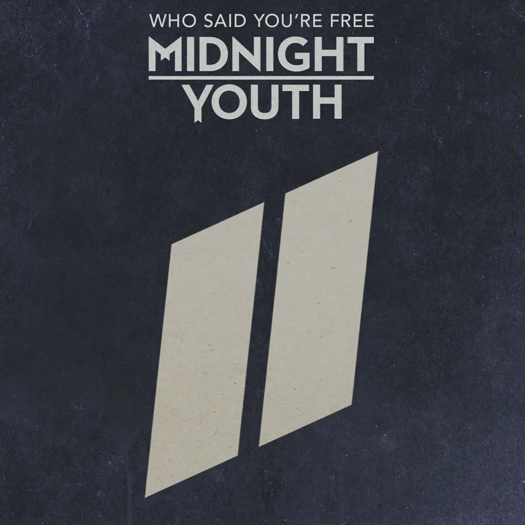 Who Said You're Free? by Midnight Youth cover