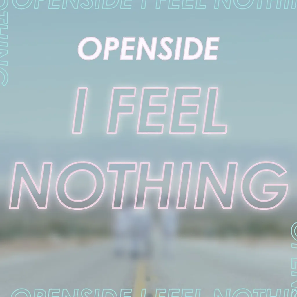 I Feel Nothing by Openside cover