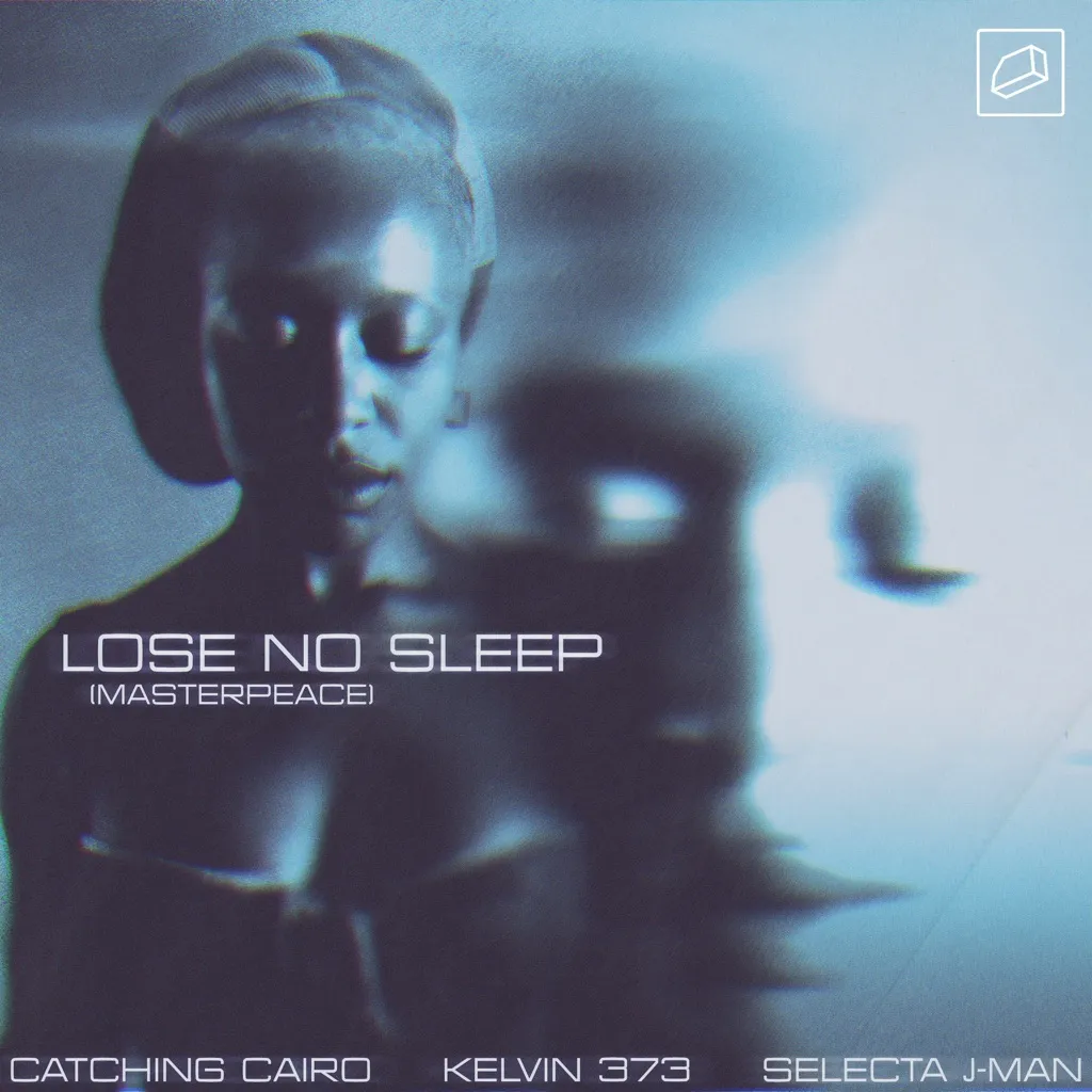 Lose No Sleep (Masterpeace) by Catching Cairo, Kelvin 373 And Selecta J-Man cover